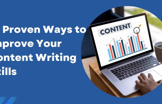 10 Proven Ways to Improve your Content Writing Skills