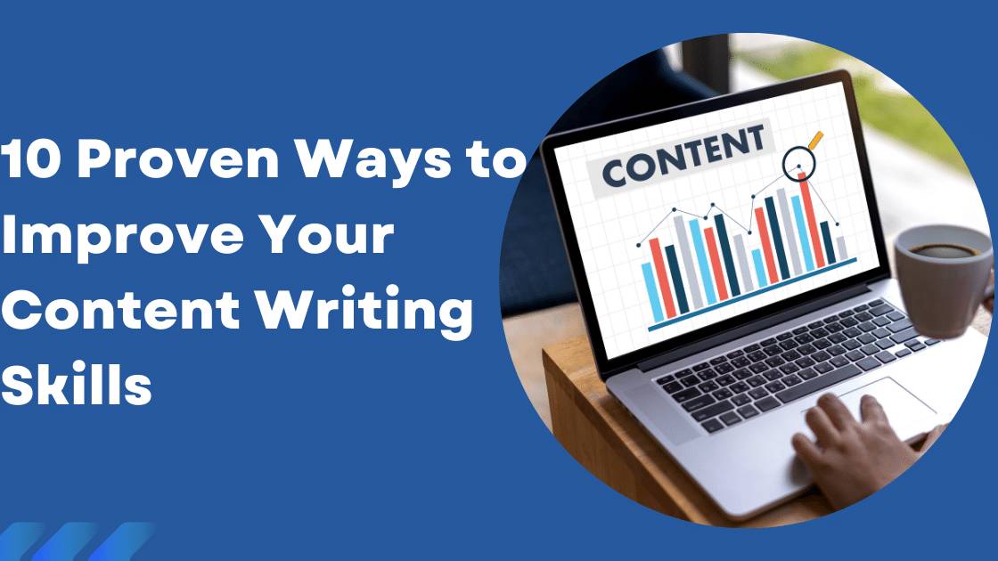 10 Proven Ways to Improve your Content Writing Skills